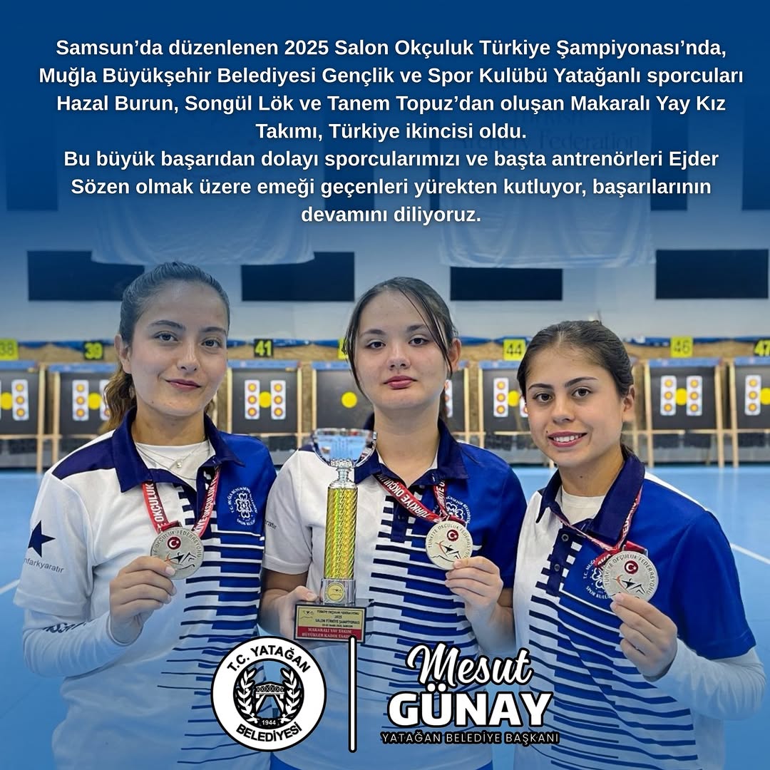 Yatağanlı Sporcular, Salon Okçuluk Türkiye Şampiyonası'nda İkincilik Kupasını Aldı