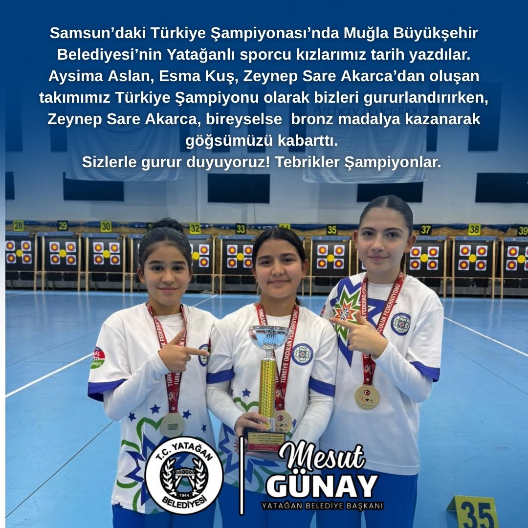 Yatağanlı Sporcular Samsun'da Okçuluk Türkiye Şampiyonu Oldu