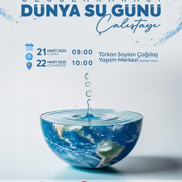 Muğla'da Uluslararası Dünya Su Günü Çalıştayı Düzenlenecek