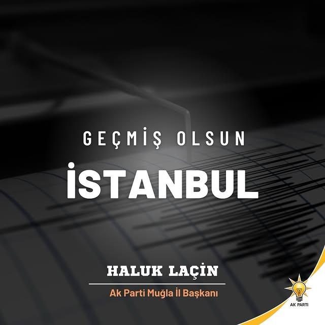 Muğla'dan İstanbul Depremi İçin Geçmiş Olsun Mesajı
