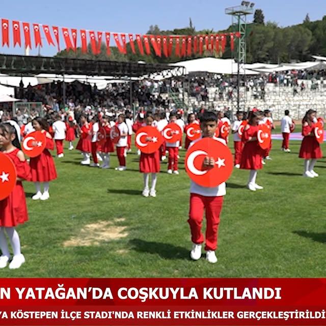Yatağan'da 23 Nisan Coşkuyla Kutlandı
