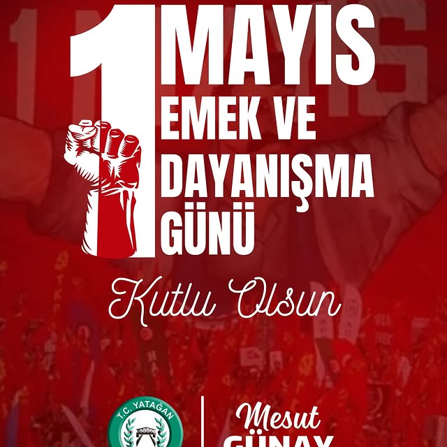 Yatağan Belediyesi'nden 1 Mayıs Emek ve Dayanışma Günü Mesajı