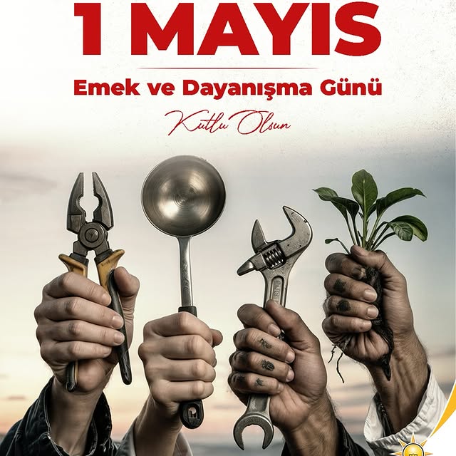 AK Parti, Emek ve Dayanışma Günü'nü Kutladı