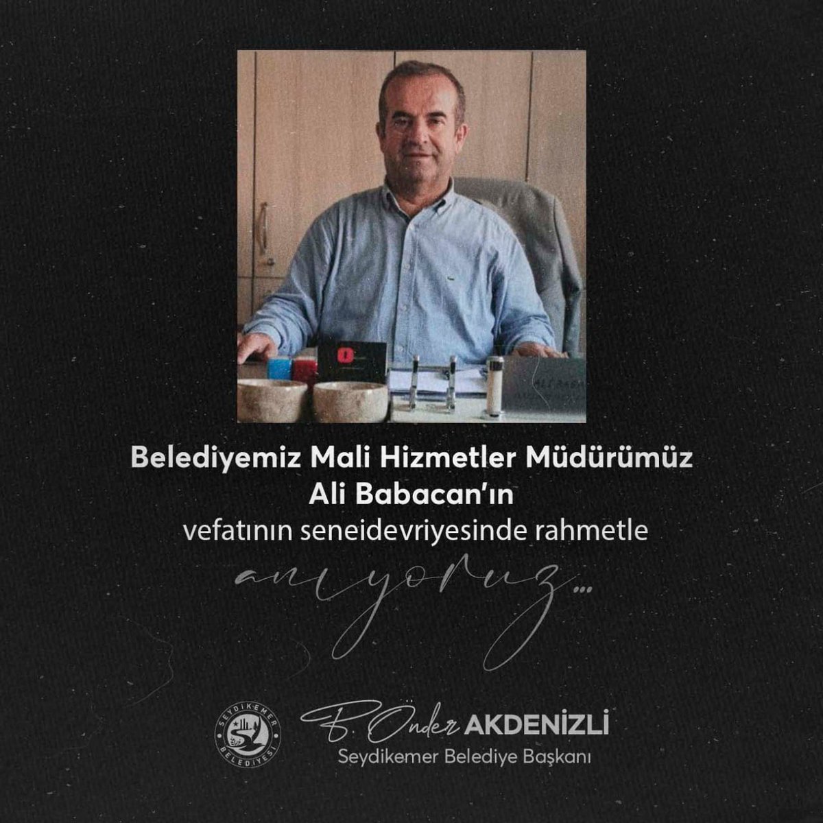 Seydikemer Belediyesi Eski Mali Hizmetler Müdürü Ali Babacan Anısına Saygı