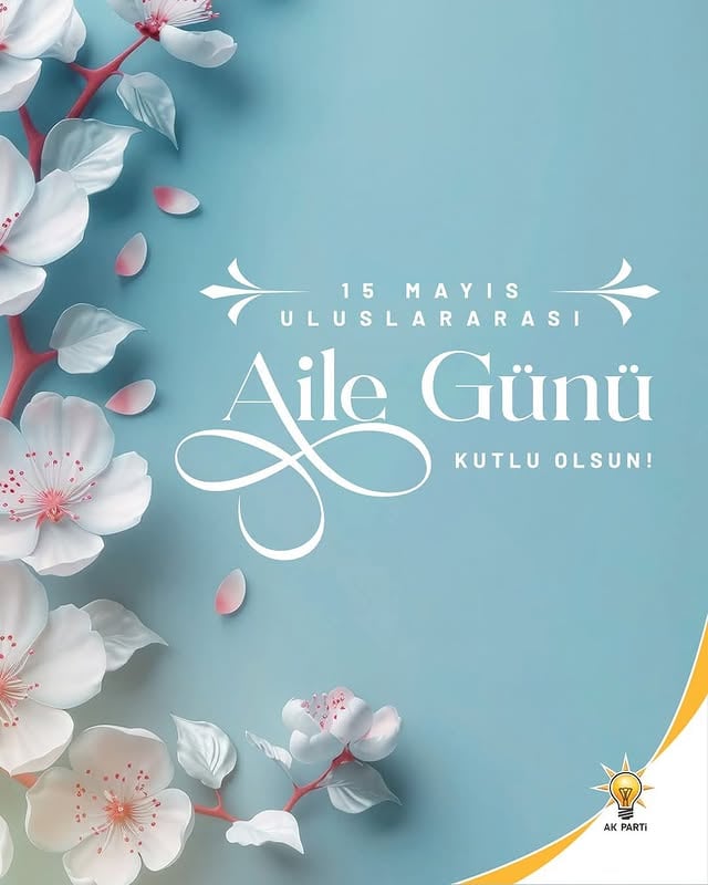 Uluslararası Aile Günü Kutlandı: Güçlü Aileler, Güçlü Bir Türkiye İdea
