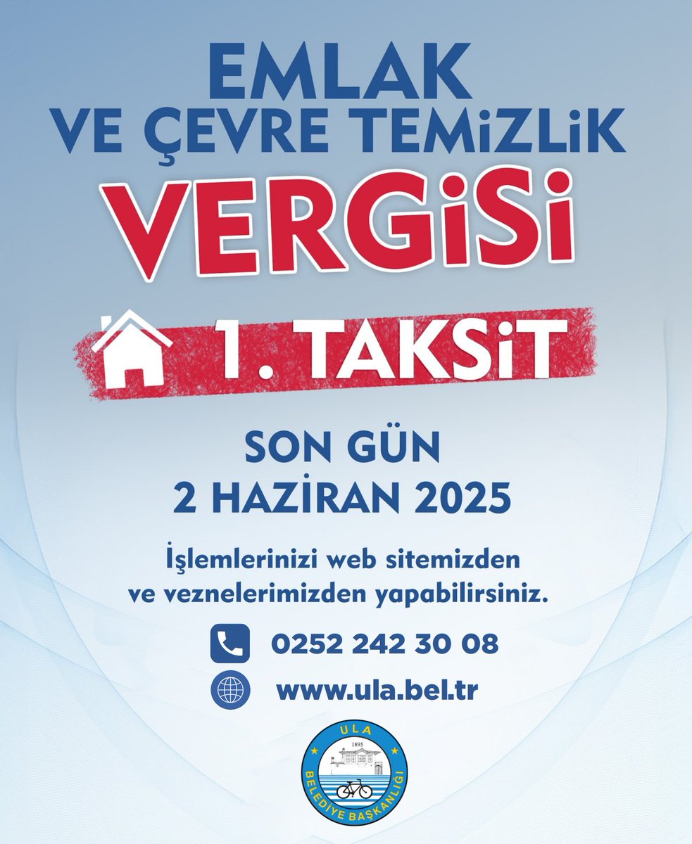 Ula Belediyesi 2025 Emlak Vergisi 1. Taksit Ödeme Süresi Başladı