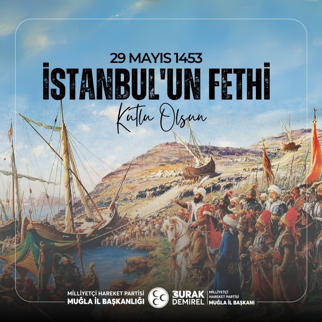 29 Mayıs 1453: İstanbul'un Fethi'nin 571. Yıl Dönümü