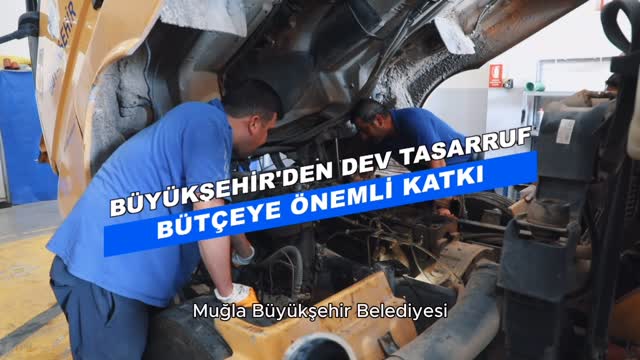 Muğla Büyükşehir Belediyesi Makine ve İkmal Tesisinde 68 Milyon TL Tasarruf Sağladı