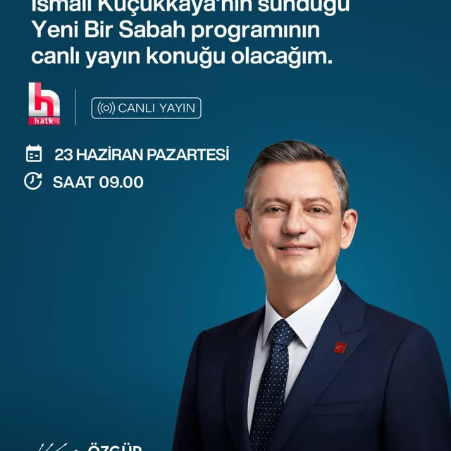 CHP Genel Başkanı Özgür Özel Yarın Halk TV’de Yeni Bir Sabah Programında