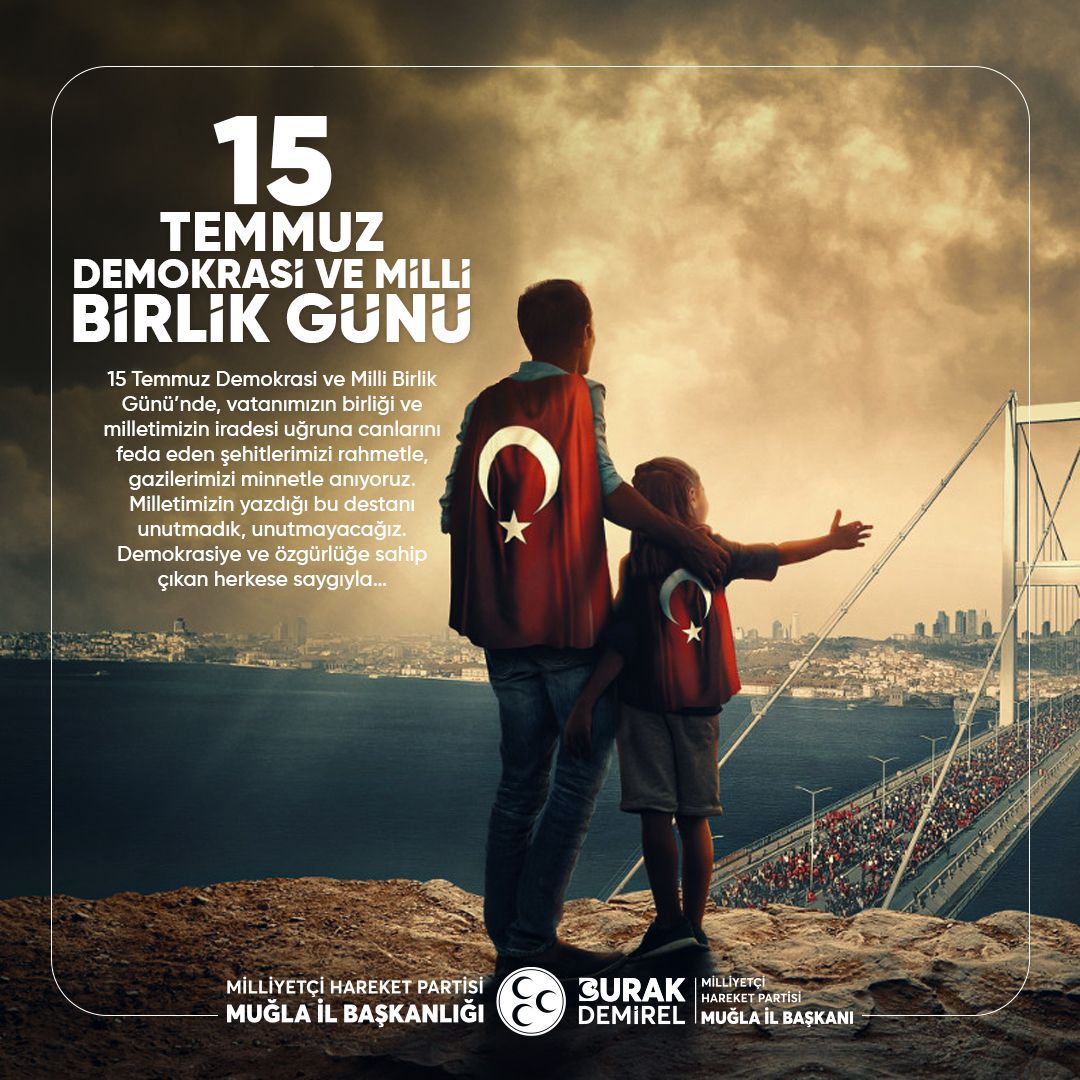 MHP Muğla'dan 15 Temmuz Mesajı: Milli İradeye Karşı İhanet Odaklarına Karşı Direniş Vurgusu