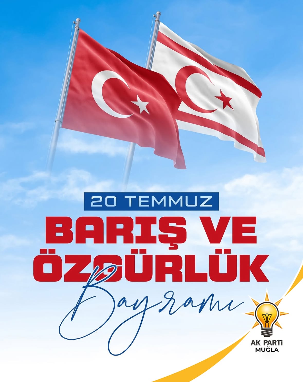 AK Parti Muğla İl Başkanlığı'ndan 20 Temmuz Barış ve Özgürlük Bayramı Mesajı