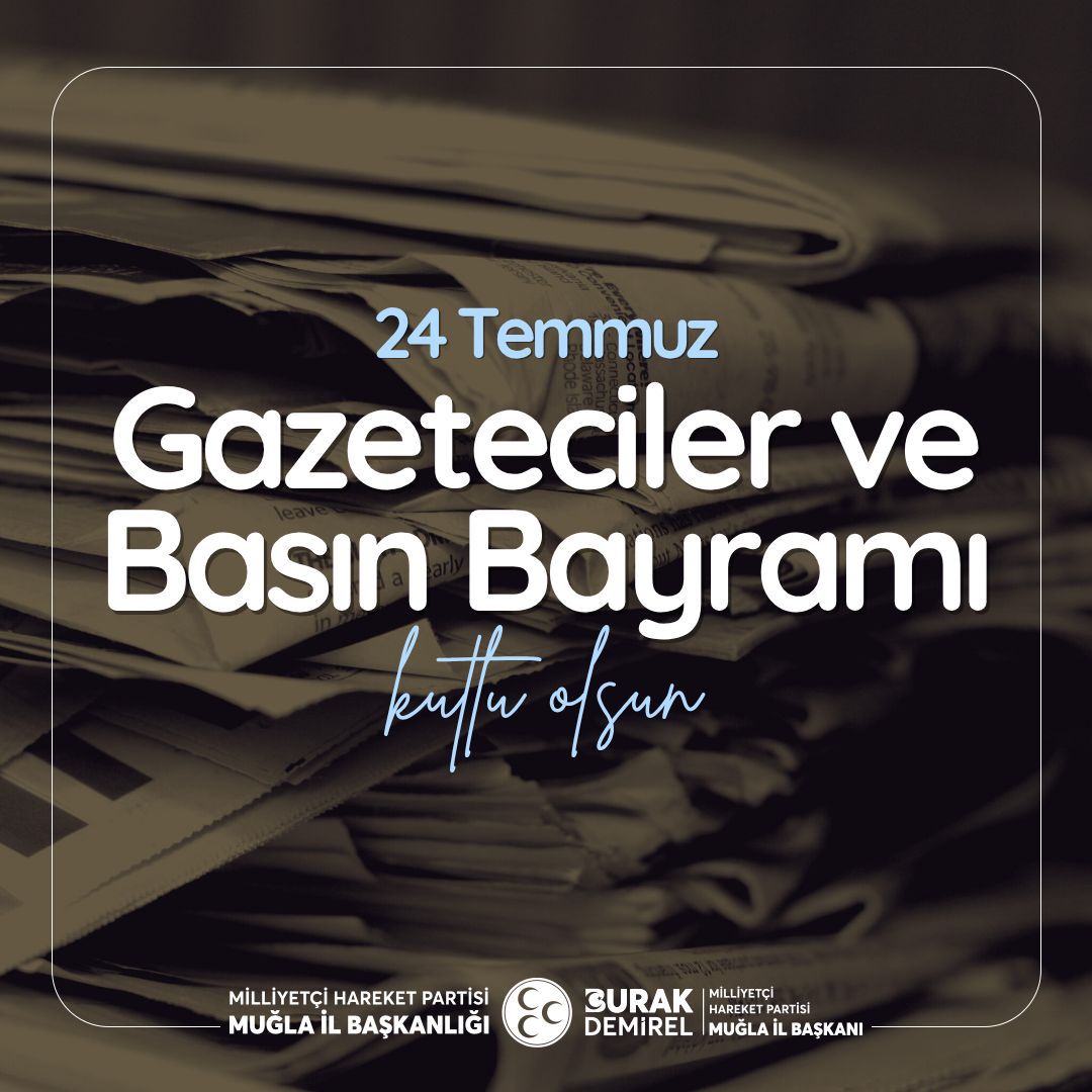 MHP Muğla İl Başkanlığı'ndan 24 Temmuz Basın Bayramı Mesajı