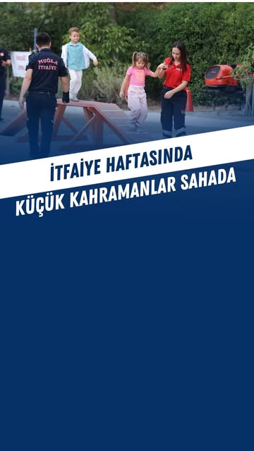 Muğla'da İtfaiye Haftası'nda Çocuklara Yangın Güvenliği Eğitimi